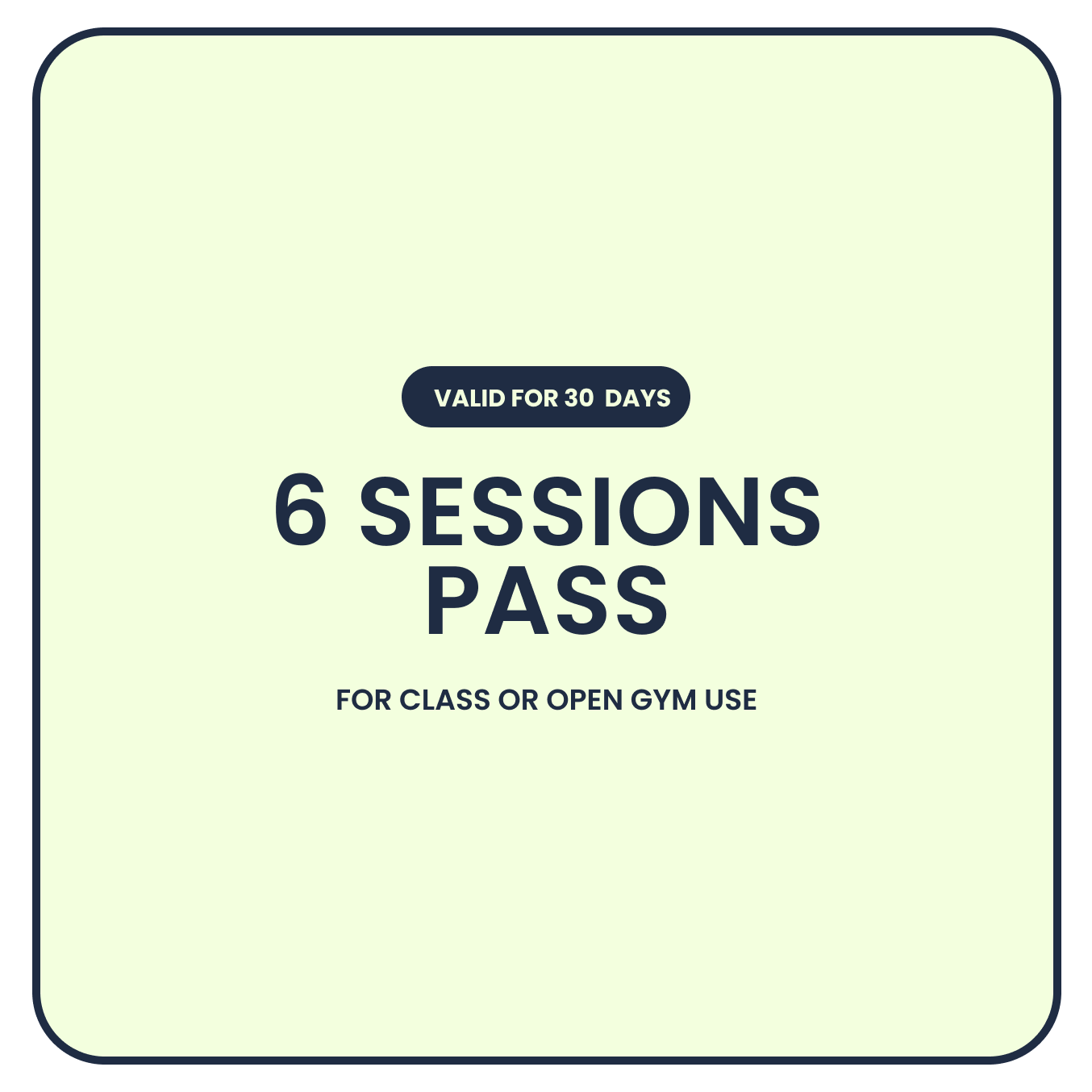 Pass - 6 Sessions (P700/pass)